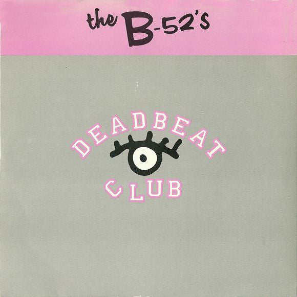 B-52's - Deadbeat Club - Used Vinyl Record 7"