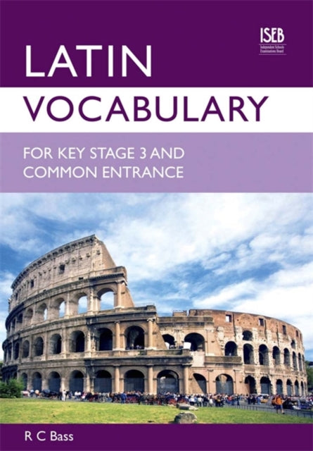 R.C. Bass - Latin Vocabulary for Key Stage 3 and Common Entrance - Pap