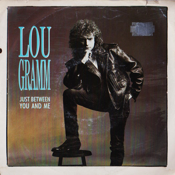 Lou Gramm - Just Between You And Me - Used Vinyl Record 7"