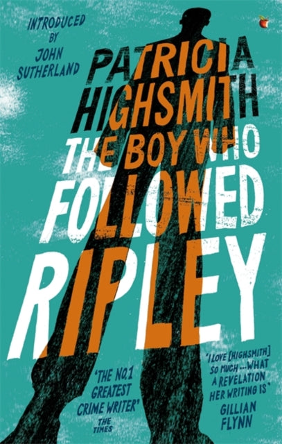 Patricia Highsmith - Boy Who Followed Ripley : A Virago Modern Classic