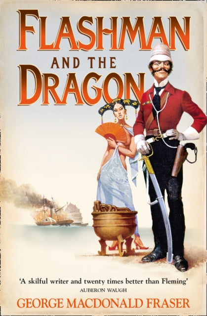 George MacDonald Fra - Flashman and the Dragon : 10 - Paperback