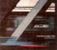 Tyshawn Sorey Trio - Continuing - CD