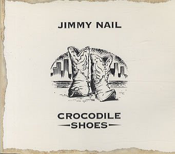 Jimmy Nail - Crocodile Shoes - Used CD