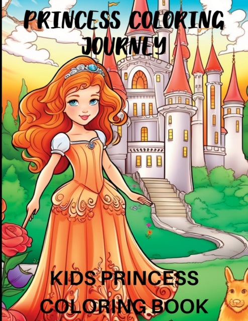 Sumon - PRINCESS COLORING JOURNEY KIDS PRINCESS COLORING BOOK - New p