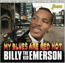 Billy The Kid Emerso - My Blues Are Red Hot Blues From Memphis To Chic