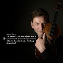 More Bach - J.S. Bach, C.P.E. Bach, W.F. Bach: Symphonies and Brandenbur