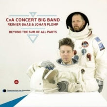 CVA CONCERT BIG BAND - BEYOND THE SUM OF ALL PARTS - CD