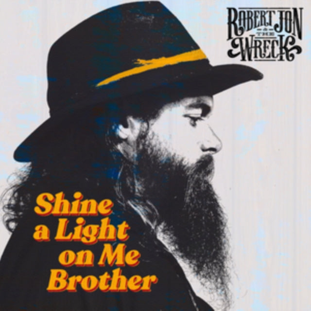 Robert Jon & The Wre - Shine A Light On Me Brother - CD