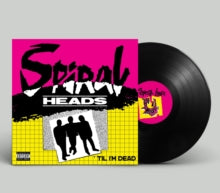 SPIRAL HEADS - TIL I'M DEAD - Vinyl Record