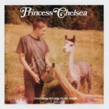PRINCESS CHELSEA - EVERYTHING IS GOING TO BE ALRIGHT - Vinyl Record