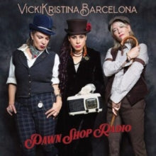 VICKI KRISTINA BARCE - PAWN SHOP RADIO - CD