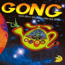 GONG - HIGH ABOVE THE SUBTERRANEA CLUB 2000 - CD+DVD-V