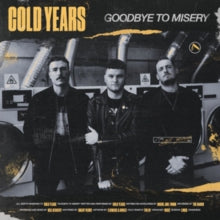 COLD YEARS - GOODBYE TO MISERY - Vinyl Record
