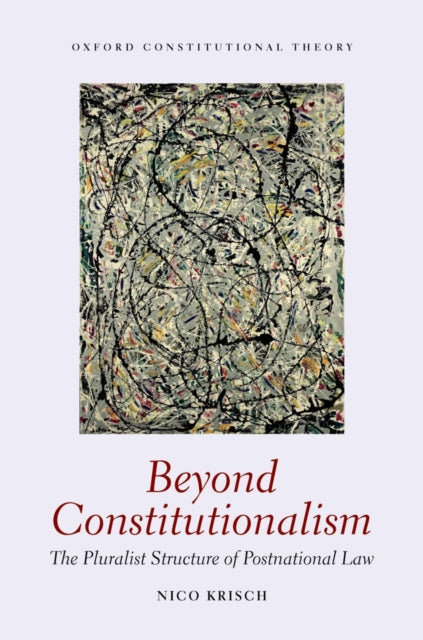 KRISCH - BEYOND CONSTITUTIONALISM OCON C - hardback or cased book