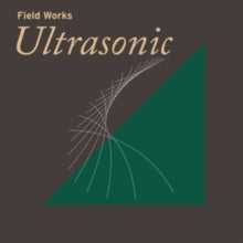 FIELD WORKS - ULTRASONIC - Vinyl Record VL