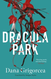 Dana Grigorcea - Dracula Park - Paperback
