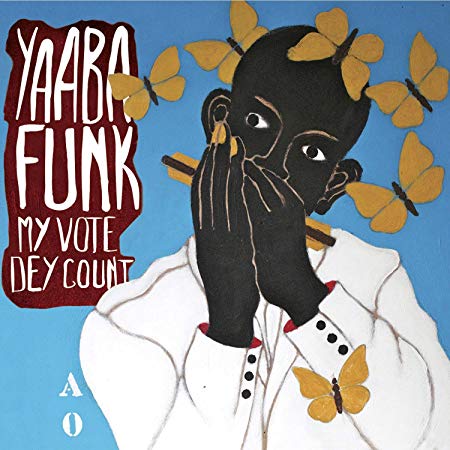 Yaaba Funk - My Vote Dey Count - Vinyl Record 12 Album"