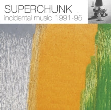 SUPERCHUNK - INCIDENTAL MUSIC 1991 - 1995 - Vinyl Record VL