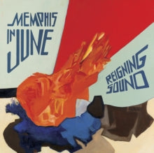 REIGNING SOUND - MEMPHIS IN JUNE - Vinyl Record VL
