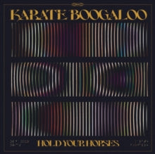 KARATE BOOGALOO - HOLD YOUR HORSES (COLOURED VINYL) - Vinyl Record VL