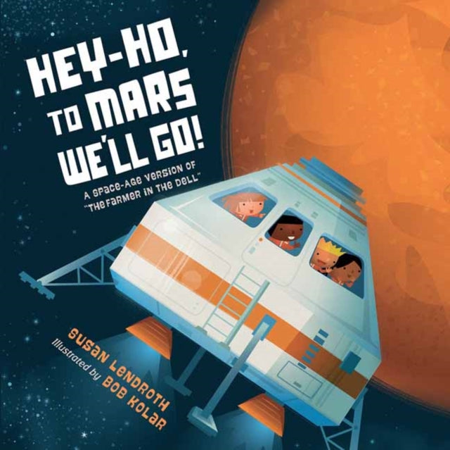 Bob Kolar - Hey-Ho, to Mars We'll Go! - Board book