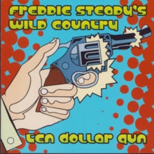 FREDDIE STEADY'S WIL - TEN DOLLAR GUN - CD