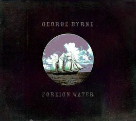 George Byrne - Foreign Water - Used CD