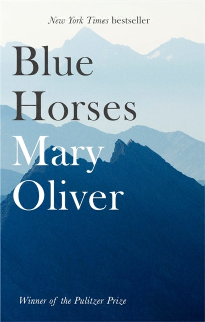 Mary Oliver - Blue Horses - Paperback
