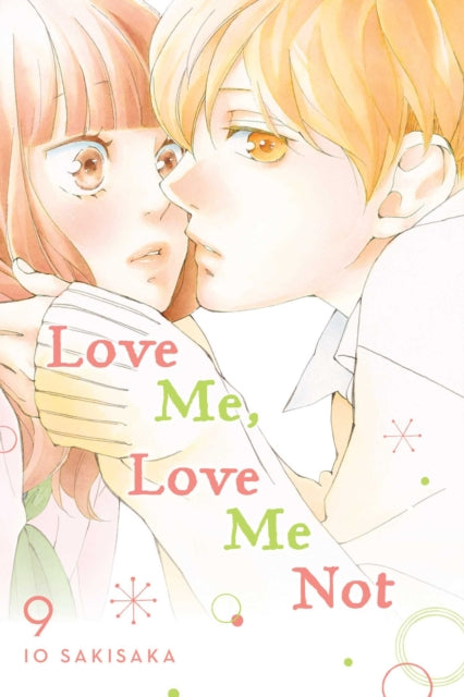Io Sakisaka - Love Me, Love Me Not, Vol. 9 : 9 - Paperback