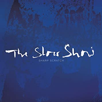 SLOW SHOW - SHARP SCRATCH - Vinyl Record 7" RECORD