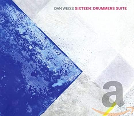 Dan Weiss - Sixteen: Drummers Suite - CD
