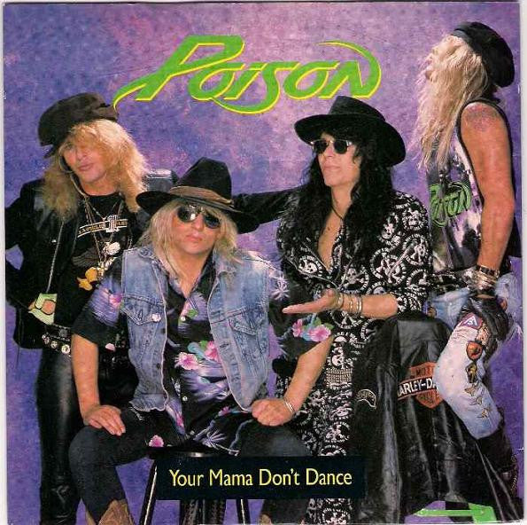Poison - Your Mama Don't Dance - Used Vinyl Record 7"