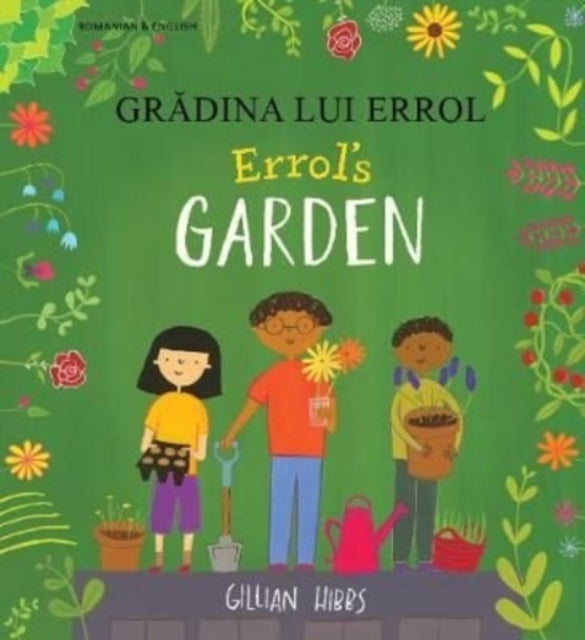 Gillian Hibbs - Errol's Garden English/Romanian - New Paperback
