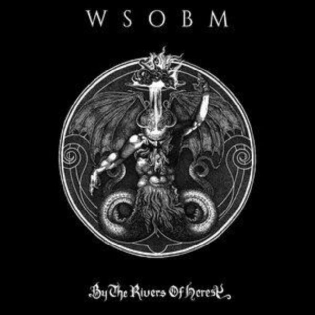 WSOBM - BY THE RIVERS OF HERESY - CD
