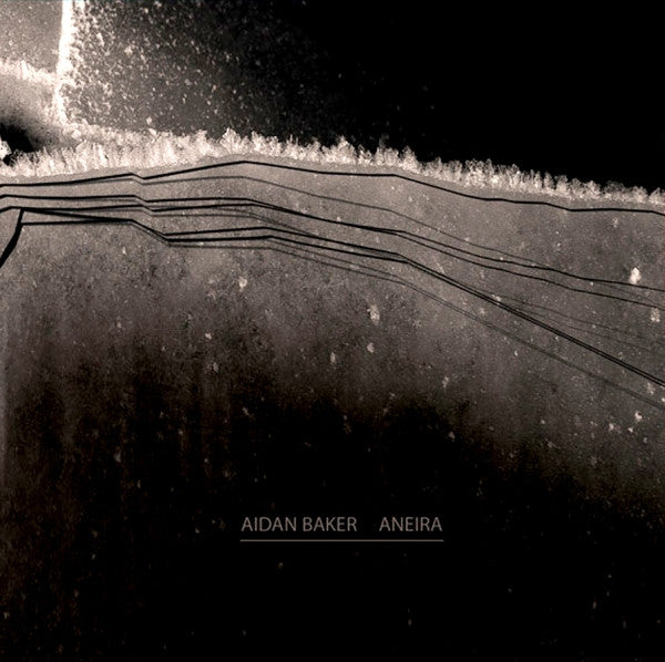 Aidan Baker - Aneira - New CD