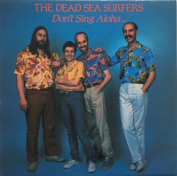 Dead Sea Surfers - Don't Sing Aloha......When I Goha - Used Vinyl Rec