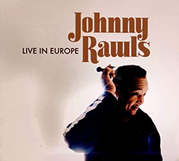 RAWLS JOHNNY - LIVE IN EUROPE - CD
