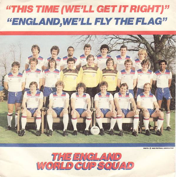 England World Cup Sq - This Time (We'll Get It Right) / England, We'l