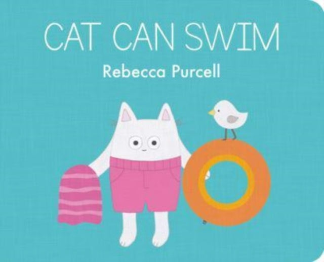 Rebecca Purcell - Cat Can Swim - Board book