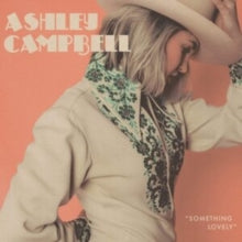 ASHLEY CAMPBELL - SOMETHING LOVELY - Vinyl Record