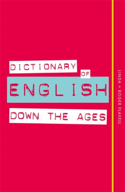 Roger Flavell - Dictionary of English Down the Ages - Paperback