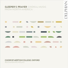CHOIR OF MERTON COLL - SLEEPERS PRAYER CHORAL MUSIC - CD