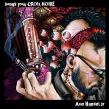 Ace Hansel Jr. - Songs From Croix-Noire - CD
