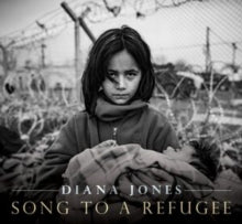 JONES DIANA - SONG TO A REFUGEE - CD