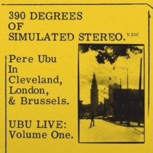 PERE UBU - 390 DEGREES OF SIMULATED STEREO V2.1 - Vinyl Record VL