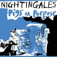 NIGHTINGALES - PIGS ON PURPOSE - Vinyl Record VL
