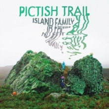 PICTISH TRAIL - ISLAND FAMILY - Vinyl Record VL