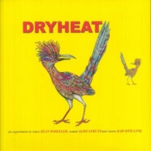 WHEELER SEAN - DRY HEAT - Vinyl Record