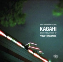 KAGAHI: Orchestral Works of Yuji Takahashi - CD
