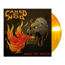 CANED BY NOD - NONE THE WISER (ORANGE VINYL) - Vinyl Record